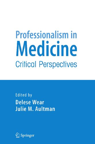 Professionalism in Medicine: Critical Perspectives