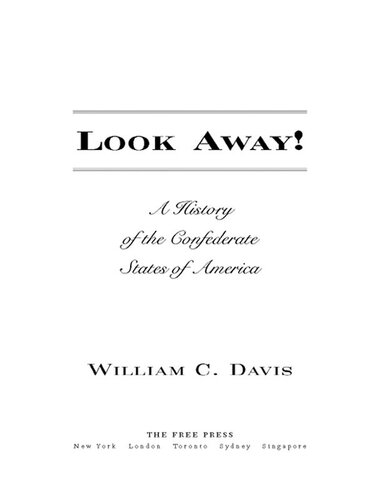 Look Away!: A History of the Confederate States of America