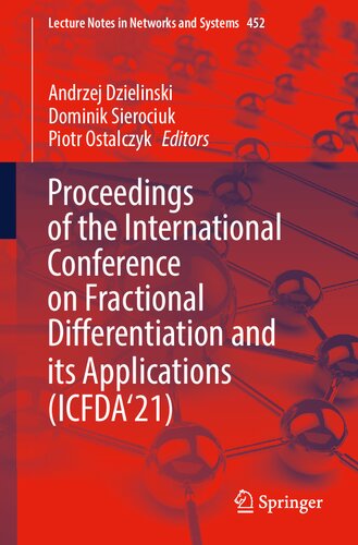 Proceedings of the International Conference on Fractional Differentiation and its Applications (ICFDA’21) (Lecture Notes in Networks and Systems, 452)