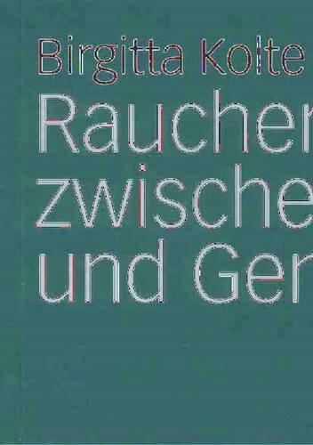 Rauchen zwischen Sucht und Genuss (Forschung Gesellschaft) (German Edition)