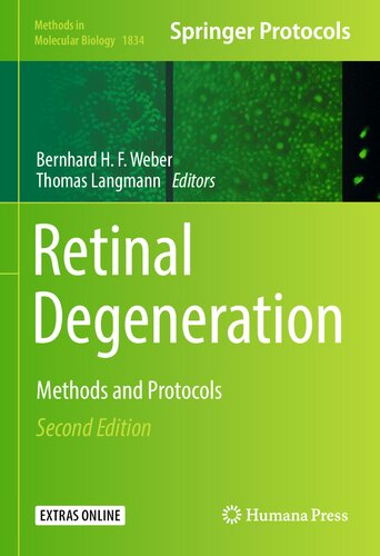 Retinal Degeneration: Methods and Protocols (Methods in Molecular Biology, 1834)