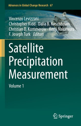 Satellite Precipitation Measurement: Volume 1 (Advances in Global Change Research, 67)