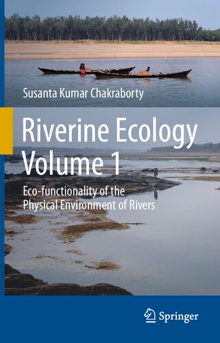 Riverine Ecology Volume 1: Eco-functionality of the Physical Environment of Rivers