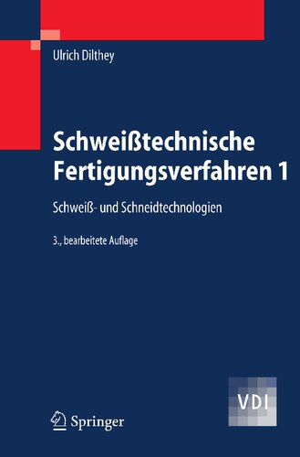 Schweißtechnische Fertigungsverfahren 1: Schweiß- und Schneidtechnologien (VDI-Buch) (German Edition)