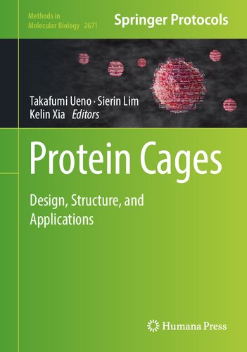 Protein Cages: Design, Structure, and Applications (Methods in Molecular Biology, 2671)