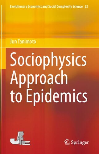 Sociophysics Approach to Epidemics (Evolutionary Economics and Social Complexity Science, 23)
