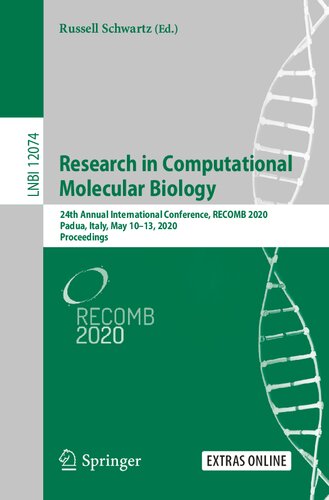 Research in Computational Molecular Biology: 24th Annual International Conference, RECOMB 2020, Padua, Italy, May 10–13, 2020, Proceedings (Lecture Notes in Computer Science, 12074)