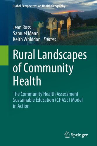 Rural Landscapes of Community Health: The Community Health Assessment Sustainable Education (CHASE) Model in Action (Global Perspectives on Health Geography)