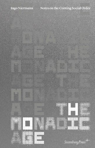 The Monadic Age: Notes on the Coming Social Order