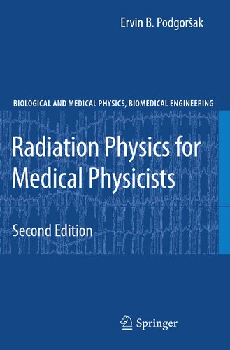 Radiation Physics for Medical Physicists (Biological and Medical Physics, Biomedical Engineering)
