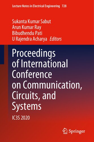 Proceedings of International Conference on Communication, Circuits, and Systems: IC3S 2020 (Lecture Notes in Electrical Engineering, 728)