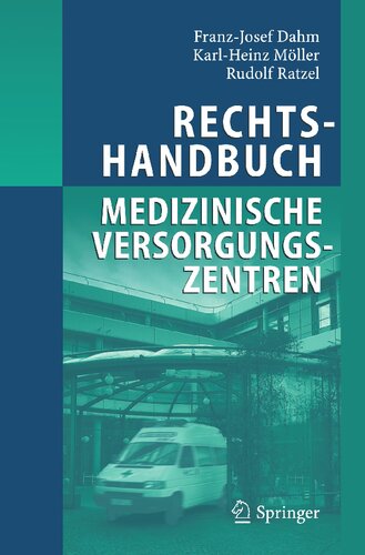 Rechtshandbuch Medizinische Versorgungszentren: Gründung, Gestaltung, Arbeitsteilung und Kooperation (German Edition)