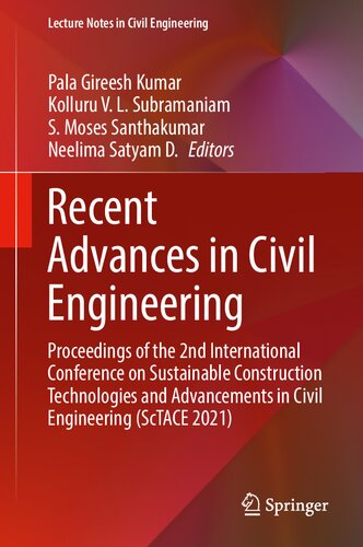 Recent Advances in Civil Engineering: Proceedings of the 2nd International Conference on Sustainable Construction Technologies and Advancements in ... (Lecture Notes in Civil Engineering, 233)