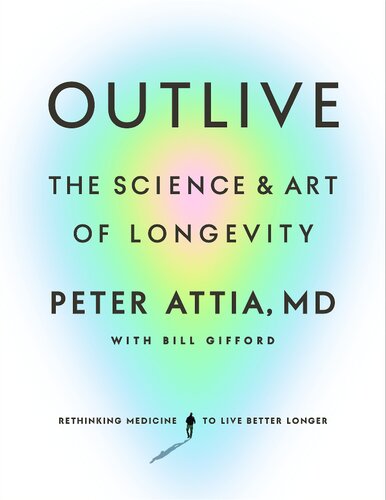 OutLive: The Science and Art of Longevity