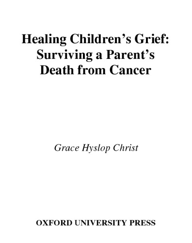 Healing Children's Grief: Surviving a Parent's Death from Cancer