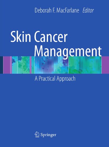 Skin Cancer Management: A Practical Approach