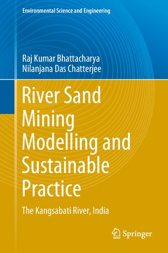 River Sand Mining Modelling and Sustainable Practice: The Kangsabati River, India (Environmental Science and Engineering)