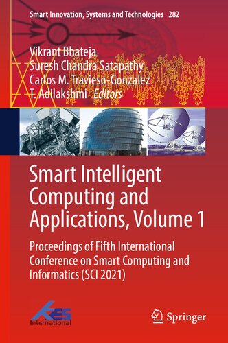 Smart Intelligent Computing and Applications, Volume 1: Proceedings of Fifth International Conference on Smart Computing and Informatics (SCI 2021) (Smart Innovation, Systems and Technologies, 282)