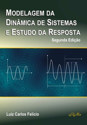 Modelagem da dinâmica de sistemas e estudo da resposta