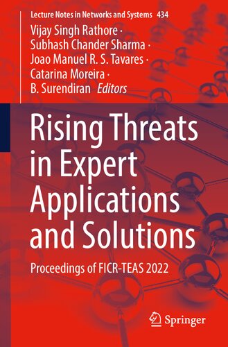 Rising Threats in Expert Applications and Solutions: Proceedings of FICR-TEAS 2022 (Lecture Notes in Networks and Systems, 434)