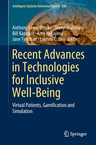 Recent Advances in Technologies for Inclusive Well-Being: Virtual Patients, Gamification and Simulation (Intelligent Systems Reference Library, 196)