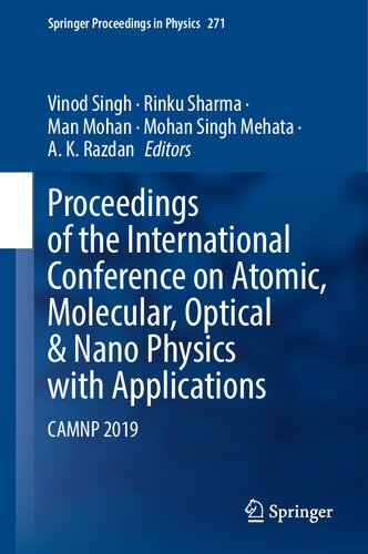 Proceedings of the International Conference on Atomic, Molecular, Optical & Nano Physics with Applications: CAMNP 2019 (Springer Proceedings in Physics, 271)