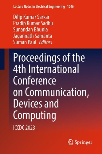 Proceedings of the 4th International Conference on Communication, Devices and Computing: ICCDC 2023 (Lecture Notes in Electrical Engineering, 1046)