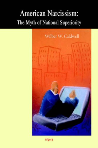 American Narcissism: The Myth of National Superiority