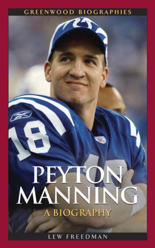 Peyton Manning: A Biography (Greenwood Biographies)