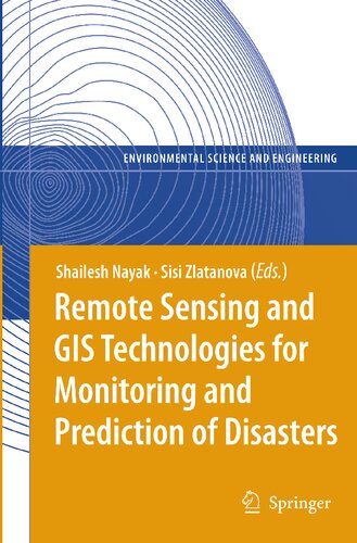 Remote Sensing and GIS Technologies for Monitoring and Prediction of Disasters (Environmental Science and Engineering)