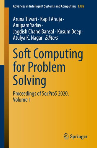 Soft Computing for Problem Solving: Proceedings of SocProS 2020, Volume 1 (Advances in Intelligent Systems and Computing, 1392)