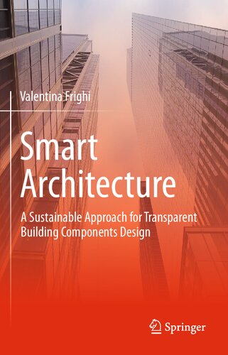 Smart Architecture – A Sustainable Approach for Transparent Building Components Design