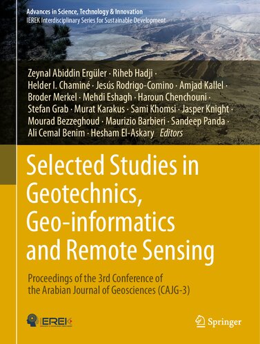 Selected Studies in Geotechnics, Geo-informatics and Remote Sensing: Proceedings of the 3rd Conference of the Arabian Journal of Geosciences (CAJG-3) (Advances in Science, Technology & Innovation)
