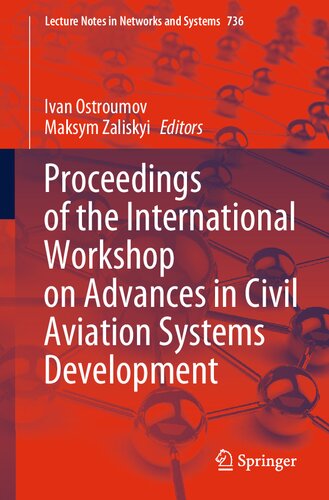 Proceedings of the International Workshop on Advances in Civil Aviation Systems Development (Lecture Notes in Networks and Systems, 736)