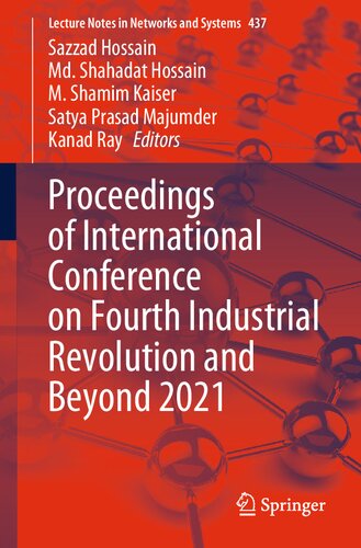 Proceedings of International Conference on Fourth Industrial Revolution and Beyond 2021: IC4IR 2021 (Lecture Notes in Networks and Systems, 437)