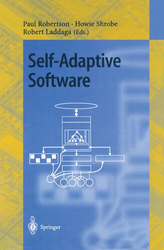 Self-Adaptive Software: First International Workshop, IWSAS 2000 Oxford, UK, April 17-19, 2000 Revised Papers (Lecture Notes in Computer Science, 1936)