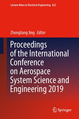 Proceedings of the International Conference on Aerospace System Science and Engineering 2019 (Lecture Notes in Electrical Engineering, 622)