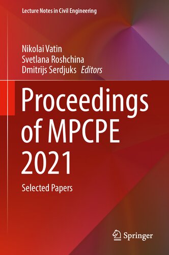 Proceedings of MPCPE 2021: Selected Papers (Lecture Notes in Civil Engineering, 182)