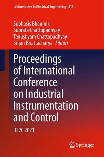 Proceedings of International Conference on Industrial Instrumentation and Control: ICI2C 2021 (Lecture Notes in Electrical Engineering, 815)