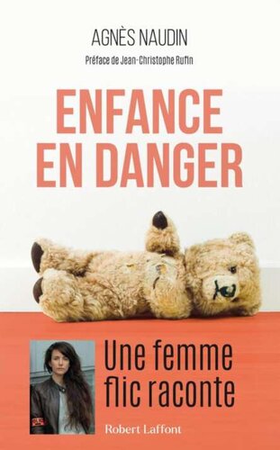 Enfance en danger - Une femme flic raconte