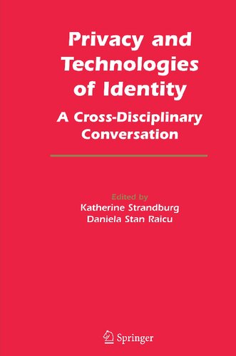 Privacy and Technologies of Identity: A Cross-Disciplinary Conversation