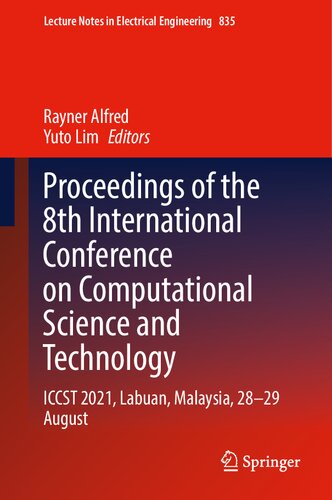 Proceedings of the 8th International Conference on Computational Science and Technology: ICCST 2021, Labuan, Malaysia, 28–29 August (Lecture Notes in Electrical Engineering, 835)