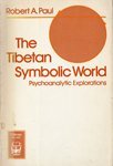 The Tibetan Symbolic World: Psychoanalytic Explorations