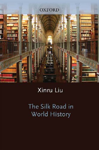 The Silk Road in World History (New Oxford World History)