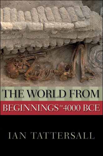 The World from Beginnings to 4000 BCE (New Oxford World History)