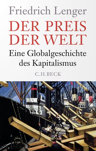 Der Preis der Welt: Eine Globalgeschichte des Kapitalismus