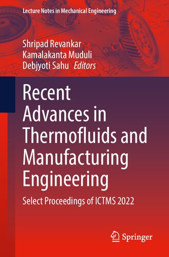 Recent Advances in Thermofluids and Manufacturing Engineering: Select Proceedings of ICTMS 2022 (Lecture Notes in Mechanical Engineering)
