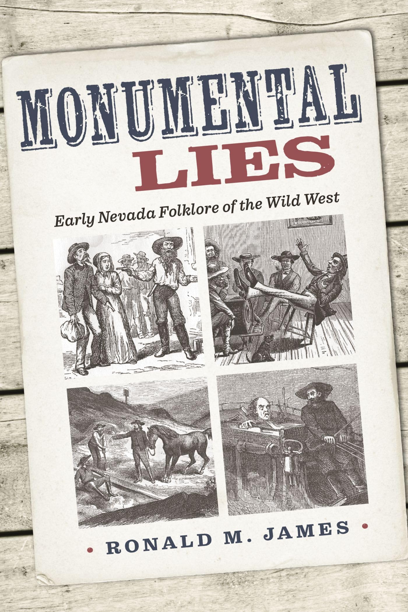 Monumental Lies: Early Nevada Folklore of the Wild West (Shepperson Series in Nevada History)