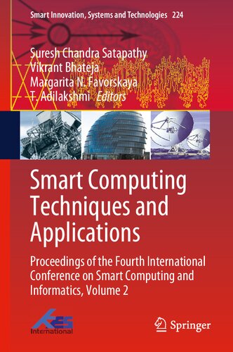 Smart Computing Techniques and Applications: Proceedings of the Fourth International Conference on Smart Computing and Informatics, Volume 2 (Smart Innovation, Systems and Technologies, 224)