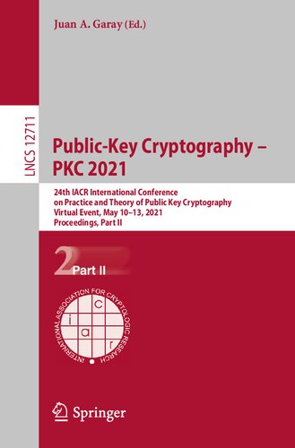 Public-Key Cryptography – PKC 2021: 24th IACR International Conference on Practice and Theory of Public Key Cryptography, Virtual Event, May 10–13, 2021, Proceedings, Part II (Security and Cryptology)